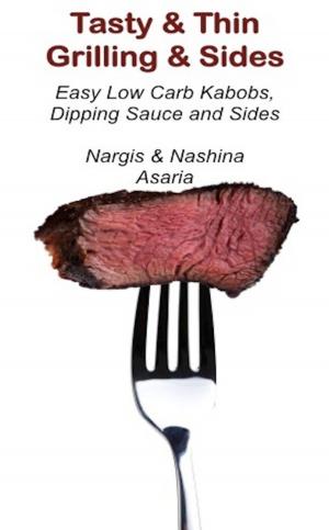 Cover of the book Tasty & Thin Grilling & Sides by Adam Newman