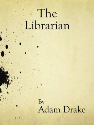Cover of the book The Librarian by Adam Drake