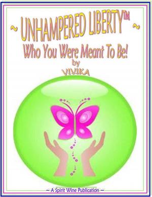 bigCover of the book Unhampered Liberty: Who You Were Meant to Be! by 