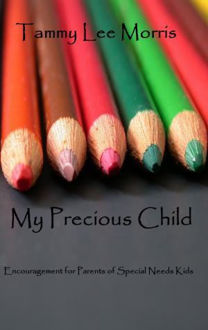 Cover of the book My Precious Child by Ace Remas