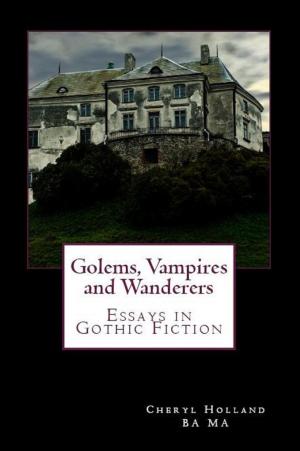 Cover of Golems, Vampires and Wanderers: Essays in Gothic Fiction