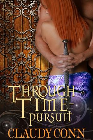 Cover of the book Through Time-Pursuit (Legend spin off, picks up where Legend left off) by Claudy Conn