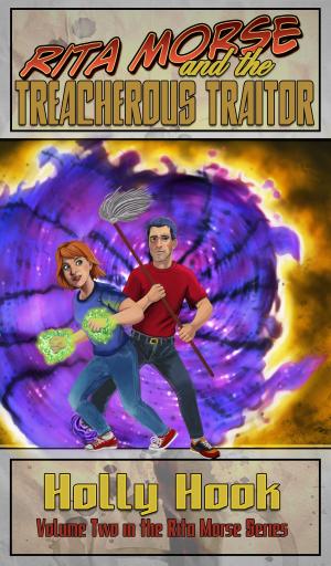 Cover of the book Rita Morse and the Treacherous Traitor (Rita Morse, Book 2) by Jacqueline George, Annabel Gold