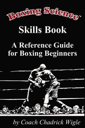 Cover of Boxing Science: Skills Book - A Reference Guide for Boxing Beginners