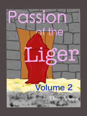 Cover of the book Passion of the Liger: Volume 2 by Cianien Bloodstone