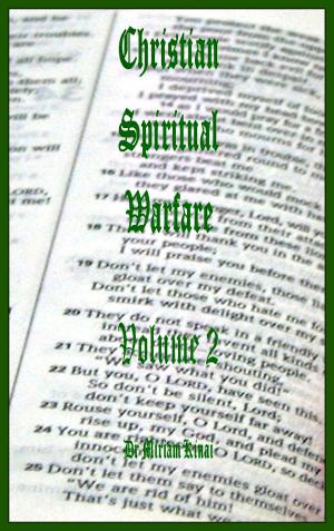 Cover of the book Christian Spiritual Warfare Volume 2 by Miriam Kinai