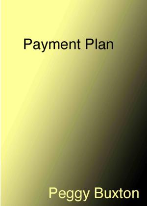 Cover of the book Payment Plan by Peggy Buxton