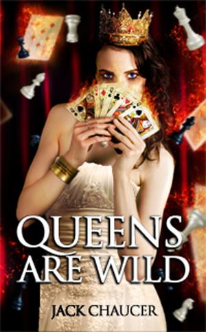 Cover of the book Queens are Wild by S. Thomas Kaza
