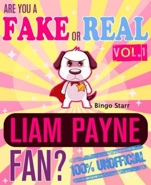 Cover of Are You a Fake or Real Liam Payne Fan? Volume 1: The 100% Unofficial Quiz and Facts Trivia Travel Set Game