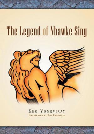 Cover of the book The Legend of Nhawke Sing by Audrey Sault
