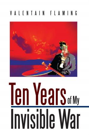 Cover of the book Ten Years of My Invisible War by Eddie Chike Orah