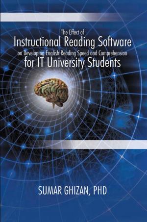 Cover of the book The Effect of Instructional Reading Software on Developing English Reading Speed and Comprehension for It University Students by Patricia Fares-O’Malley