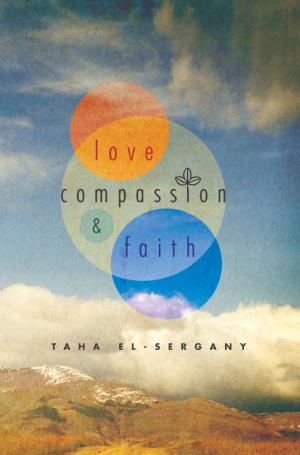 Cover of the book Love, Compassion and Faith by Pauline Edwards