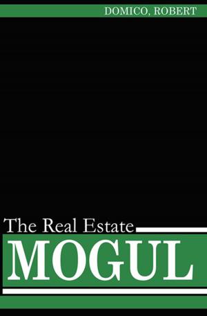 Cover of the book The Real Estate Mogul by David DelBianco