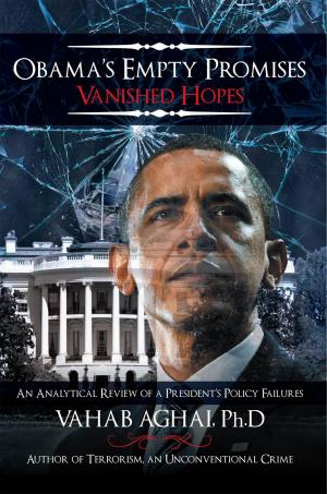 Cover of the book Obama’S Empty Promises Vanished Hopes by Clara M. Miller