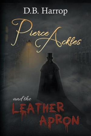 Cover of the book Pierce Ackles and the Leather Apron by Patricia L. Pickles