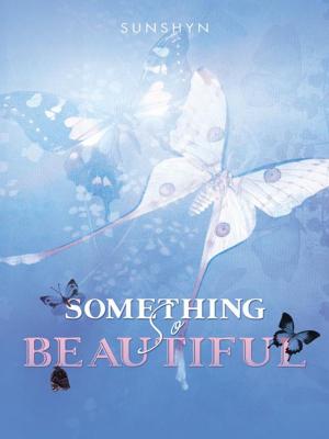 Cover of the book Something so Beautiful by Rebecca Payne Woodall