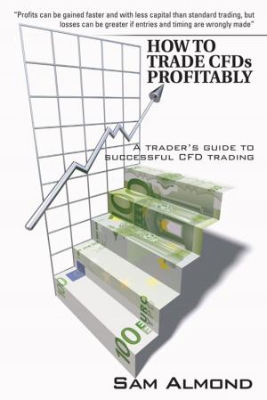 Cover of the book How to Trade Cfds Profitably by Aisha Naim