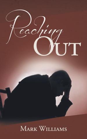 Cover of the book Reaching Out by Itakpe Theophilus