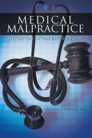 Cover of the book Medical Malpractice Litigation in the 21St Century by Kevin Roy Jenkins