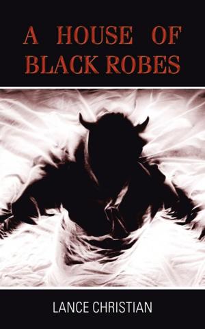 Cover of the book A House of Black Robes by Baker Burke-Simpkins, Debra Burke-Simpkins