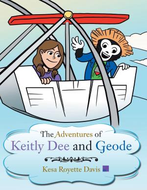 Cover of the book The Adventures of Keitly Dee and Geode by JAY R. HARMAN