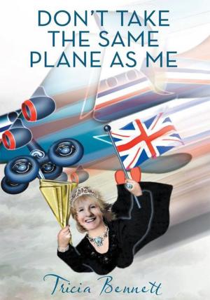 Cover of the book Don’T Take the Same Plane as Me by Professor Wendell C. Sleet BSME