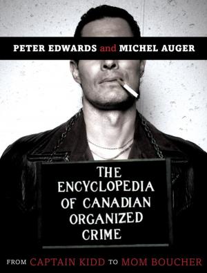Cover of the book The Encyclopedia of Canadian Organized Crime by Major General David Fraser, Brian Hanington