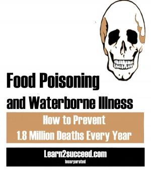 Cover of the book Food Poisoning and Waterborne Illness by Evie Vane