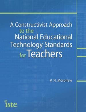 Cover of the book A Constructivist Approach to the National Educational Technology Standards for Teachers by Mike Ribble