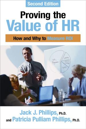 Cover of the book Proving the Value of HR: How and Why to Measure ROI by Stanley M. Gully, Jean M. Phillips