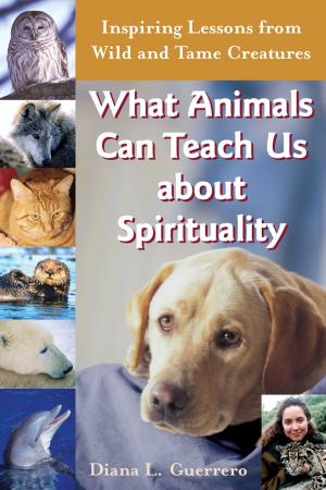 Cover of the book What Animals Can Teach Us About Spirituality by Carol Frischmann
