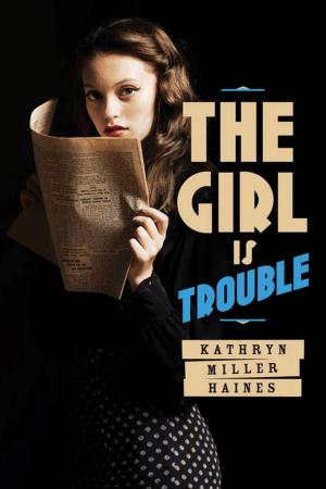 Cover of the book The Girl Is Trouble by Bill Sanderson