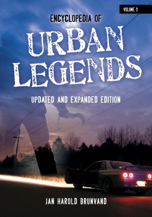 Book cover of Encyclopedia of Urban Legends, Updated and Expanded Edition [2 volumes]