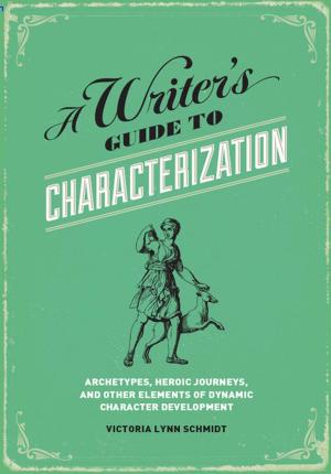 Cover of the book A Writer's Guide to Characterization by Grey Wolf, Alec Hawkes, Elizabeth Audrey Mills, Swaroop Acharjee, R C BEAN