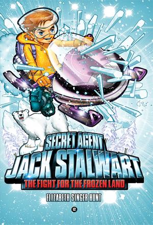 Cover of Secret Agent Jack Stalwart: Book 12: The Fight for the Frozen Land: The Arctic