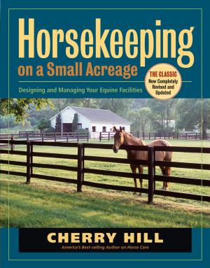 Cover of the book Horsekeeping on a Small Acreage by Deborah Peterson