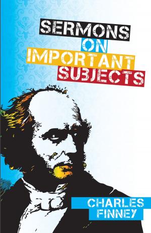 Cover of the book Sermons on Important Subjects by Larry Huch