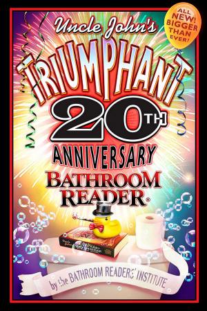 Book cover of Uncle John's Triumphant 20th Anniversary Bathroom Reader