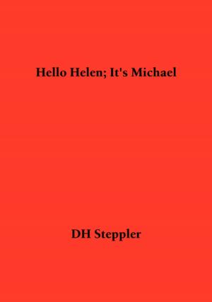 Cover of the book Hello Helen; It's Michael by Matti Anttila