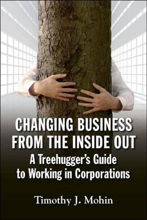 Cover of the book Changing Business from the Inside Out by Devora Zack