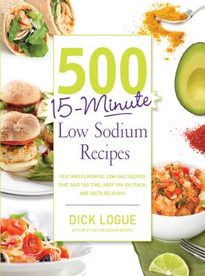 Cover of the book 500 15-Minute Low Sodium Recipes by Suzanne Burgner