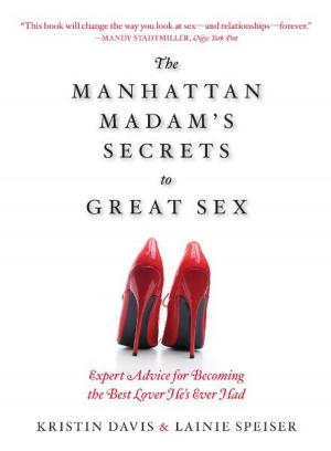 Cover of the book The Manhattan Madam's Secrets to Great Sex by Sally Parkes
