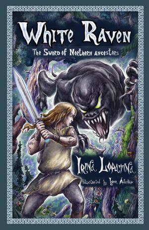 Cover of the book White Raven: The Sword of Northern Ancestors by Betty Turnbull