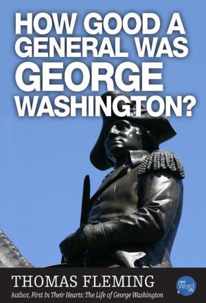 Cover of the book How Good A General Was George Washington? by Will Peters