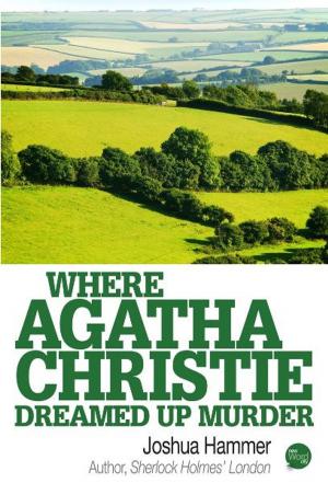 Cover of the book Where Agatha Christie Dreamed Up Murder by Henry Allen