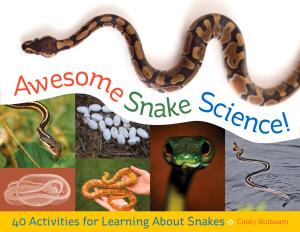 Cover of the book Awesome Snake Science! by Krystyna Mihulka, Krystyna Goddu
