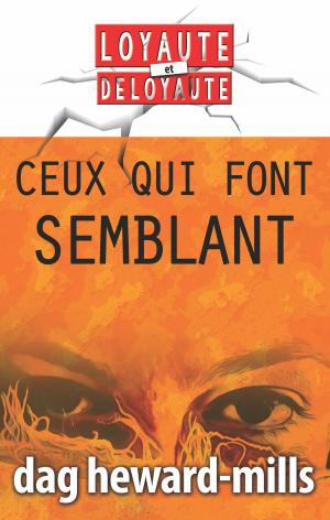 Cover of the book Ceux qui font semblant by Dag Heward-Mills