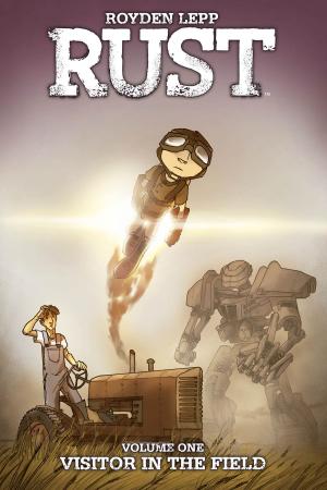 Cover of the book Rust Vol. 1 by Jackson Lanzing, Collin Kelly, Alyssa Milano