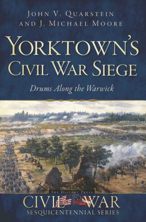 Book cover of Yorktown's Civil War Siege